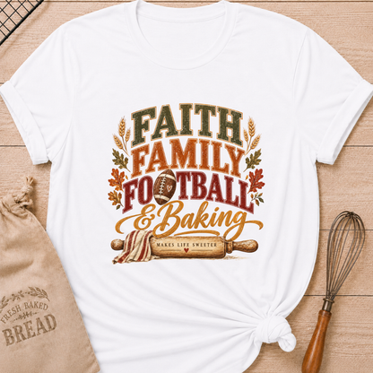 White women's relaxed fit tee with vintage collegiate Faith Family Football and Baking lettering above a football and a rolling pin reading Makes Life Sweeter, framed by wheat and autumn leaves